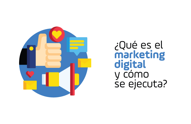 ¿Qué es el marketing digital y cómo se ejecuta?