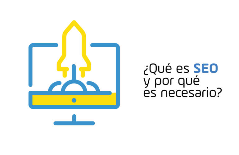 ¿Qué es SEO y porqué es necesario?