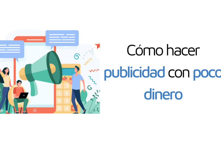 Cómo hacer publicidad con poco dinero