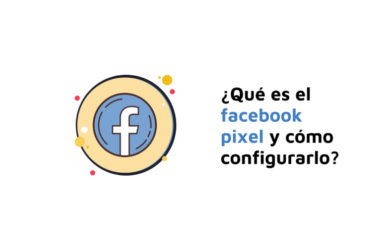 Qué es el Facebook Pixel y cómo configurarlo [2023]